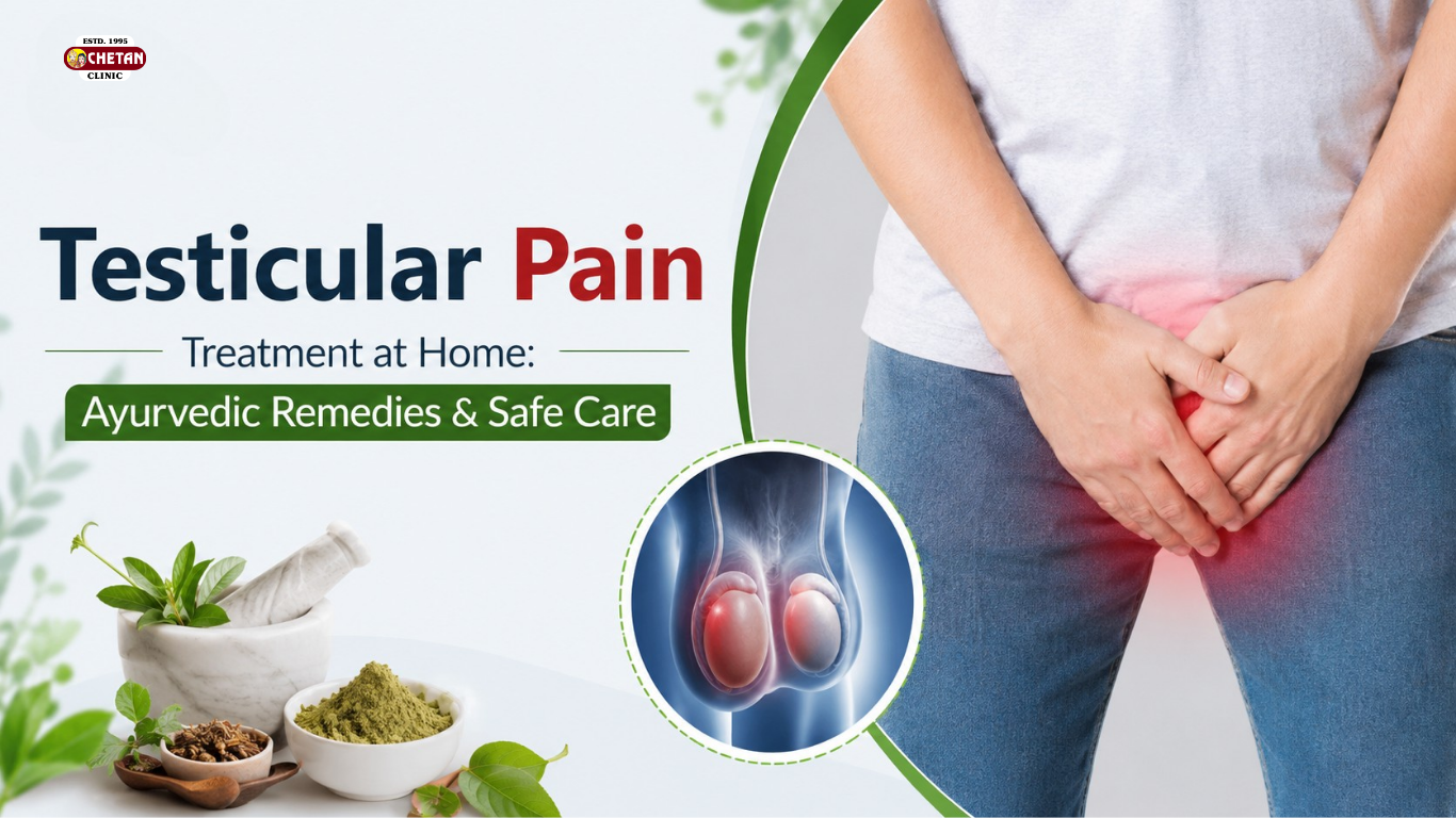 Testicular Pain Treatment at Home: Ayurvedic Remedies & Safe Care